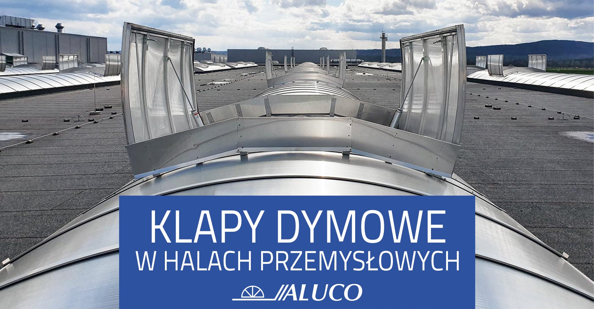 Klapy dymowe w halach przemysłowych