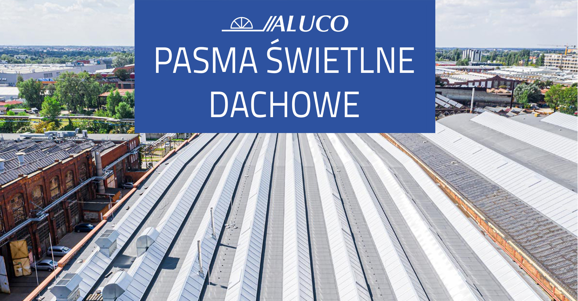 Pasma świetlne dachowe