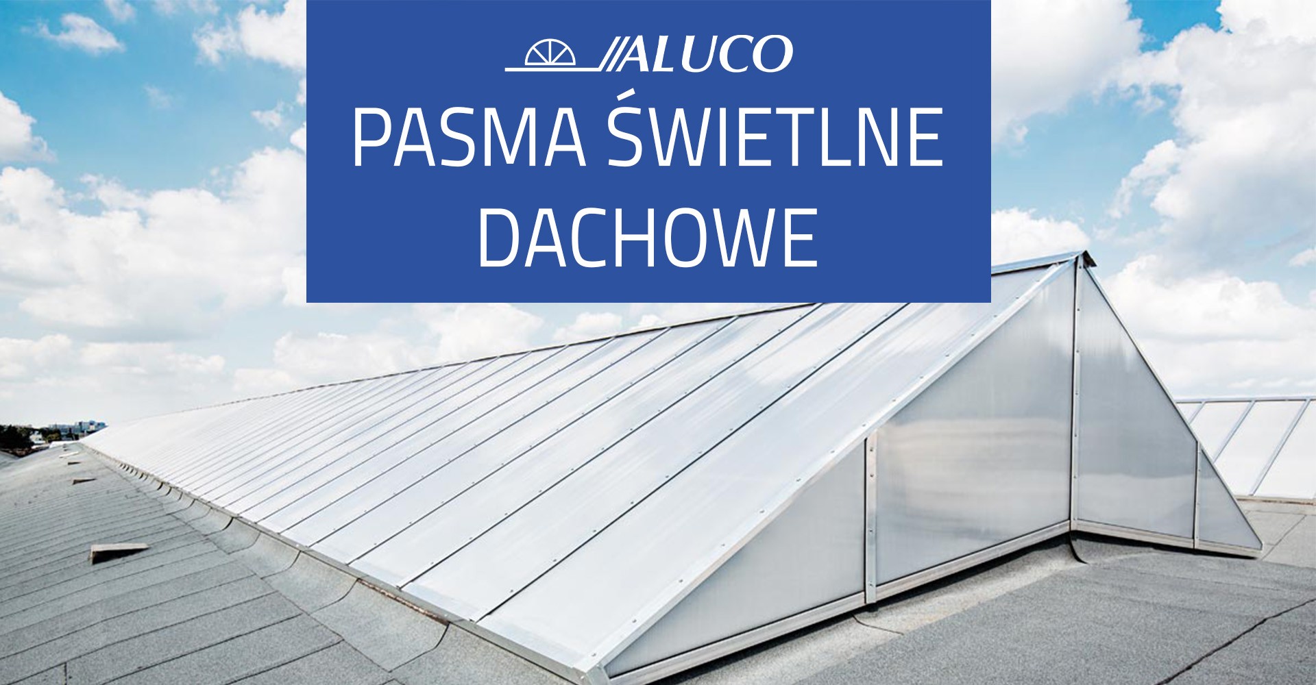 Pasma świetlne dachowe