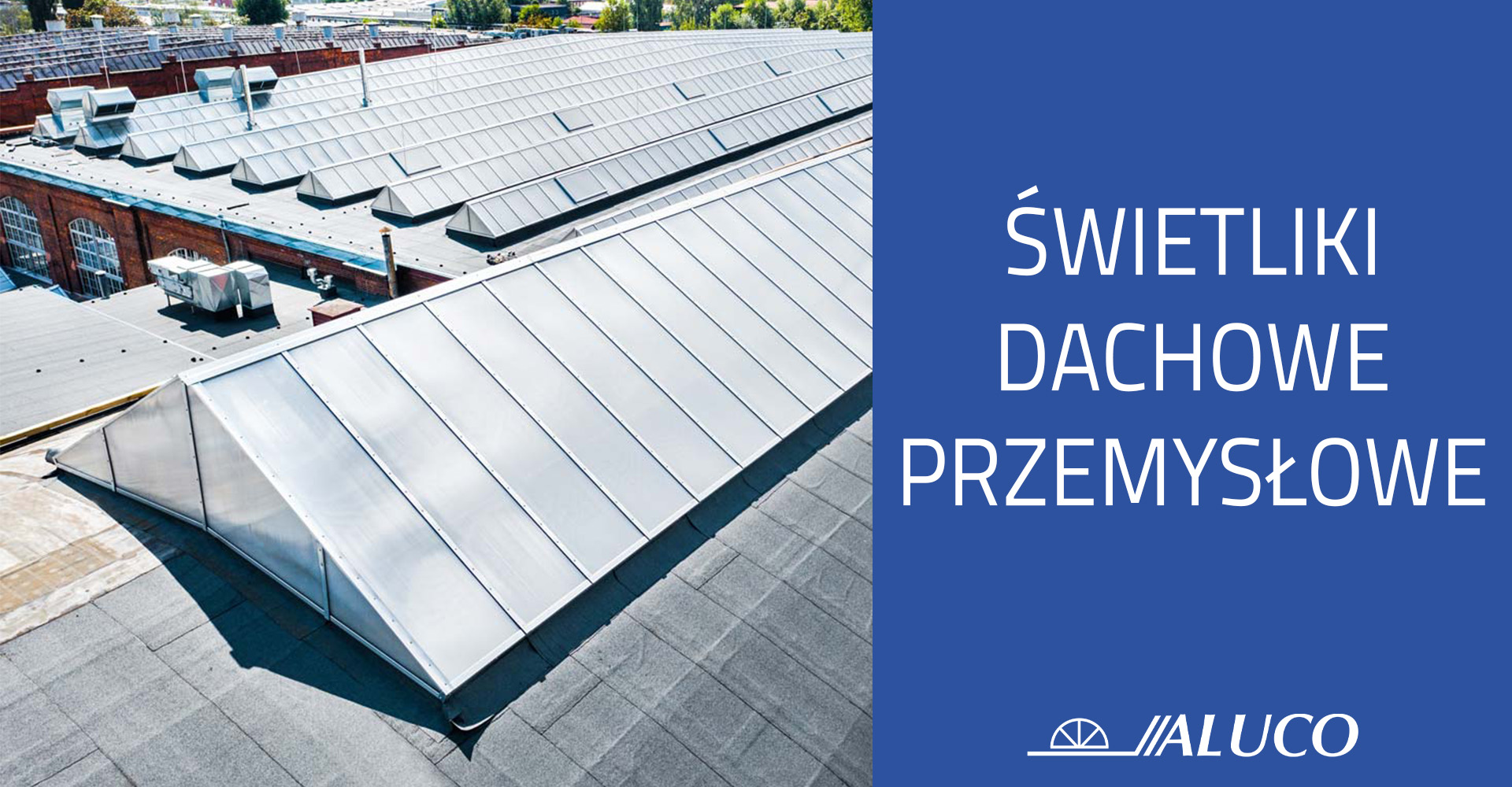 Świetliki dachowe przemysłowe