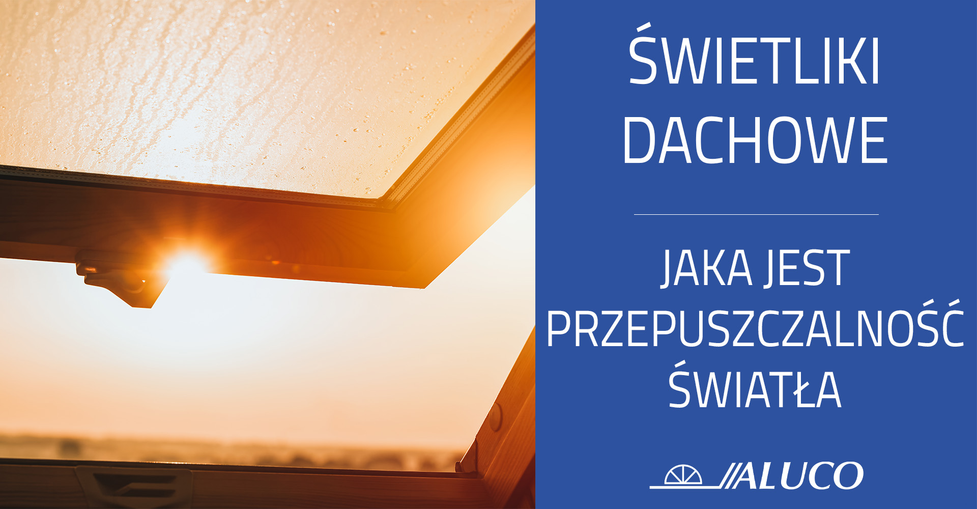 świetliki dachowe Jaka jest przepuszczalność światła