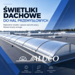 Świetliki dachowe do hal przemysłowych